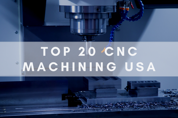 Top 20 CNC Machining USA